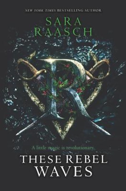 These Rebel Waves, Sara Raasch - Paperback - 9780062471512