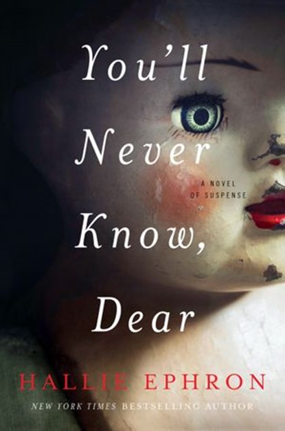 You'll Never Know, Dear, Hallie Ephron - Ebook - 9780062473646