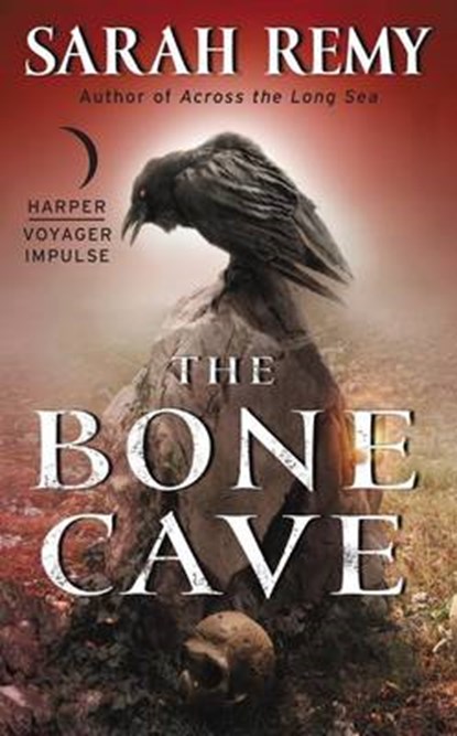 The Bone Cave, REMY,  Sarah - Paperback - 9780062473752