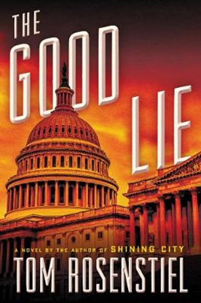 The Good Lie, ROSENSTIEL,  Tom - Gebonden - 9780062475398