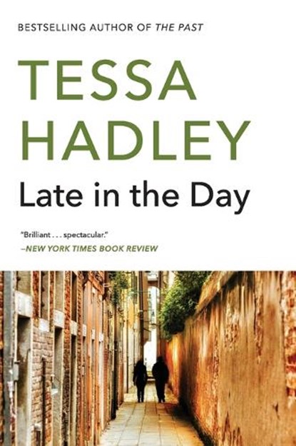 Late in the Day, Tessa Hadley - Paperback - 9780062476708