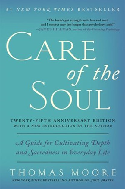Care of the Soul Twenty-fifth Anniversary Edition, Thomas Moore - Ebook - 9780062483911
