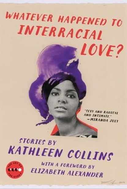 Whatever Happened to Interracial Love?, Kathleen Collins - Ebook - 9780062484161
