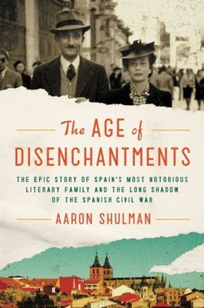 The Age of Disenchantments, Aaron Shulman - Ebook - 9780062484215