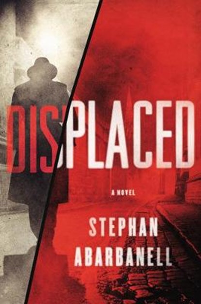 Displaced, ABARBANELL,  Stephan - Gebonden - 9780062484475