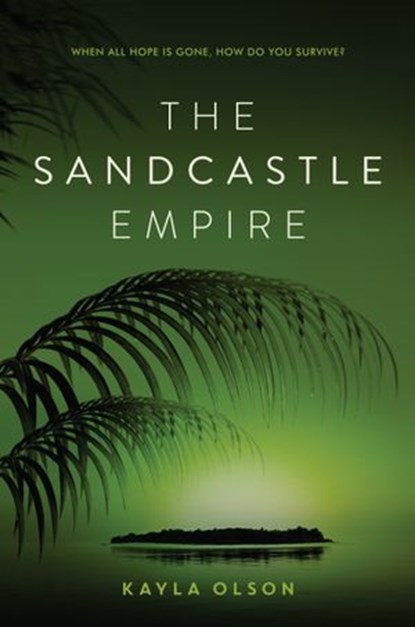 The Sandcastle Empire, Kayla Olson - Ebook - 9780062484895