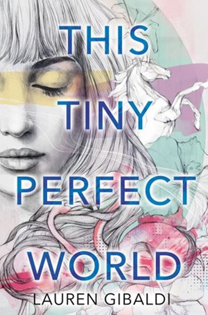 This Tiny Perfect World, Lauren Gibaldi - Ebook - 9780062490094