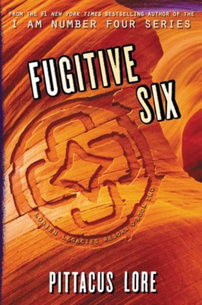 Fugitive Six, Pittacus Lore - Ebook - 9780062493781