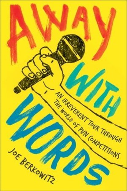 Away with Words, Joe Berkowitz - Ebook - 9780062495624
