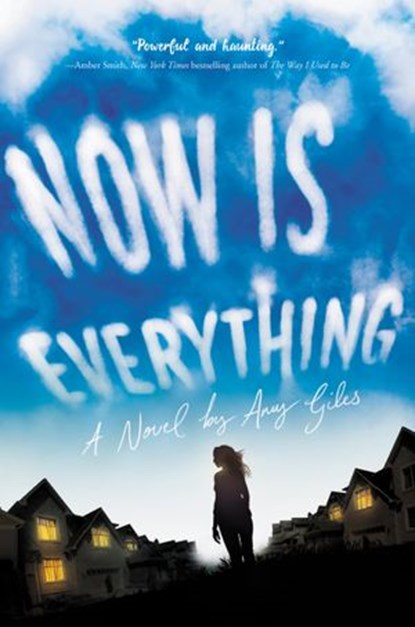 Now Is Everything, Amy Giles - Ebook - 9780062495754