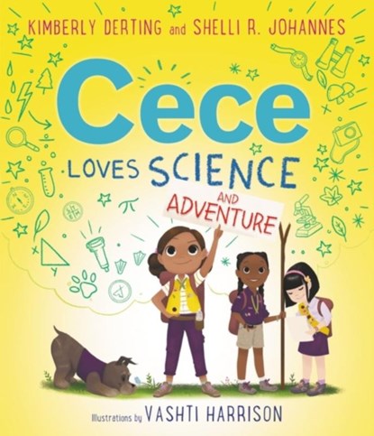Cece Loves Science and Adventure, Kimberly Derting ; Shelli R. Johannes - Paperback - 9780062499639