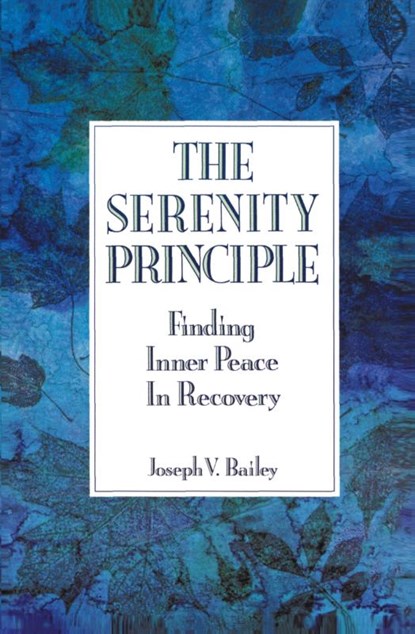 Serenity Principle, Joseph V Bailey - Paperback - 9780062500397