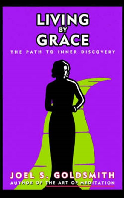 Living by Grace, GOLDSMITH,  Joel S. - Paperback - 9780062503169