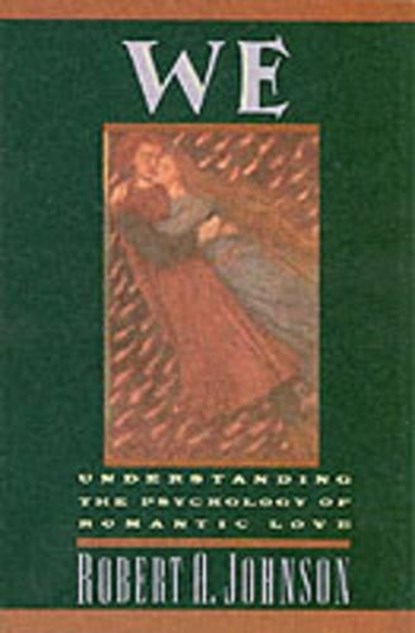We: Understanding the Psychology of Romantic Love, Robert A. Johnson - Paperback - 9780062504364