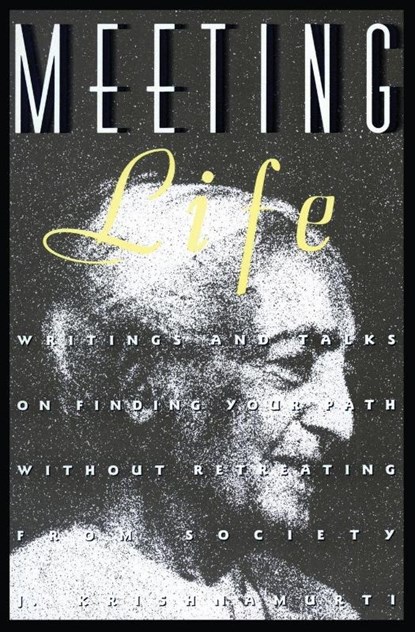Meeting Life, Jiddu Krishnamurti - Paperback - 9780062505262