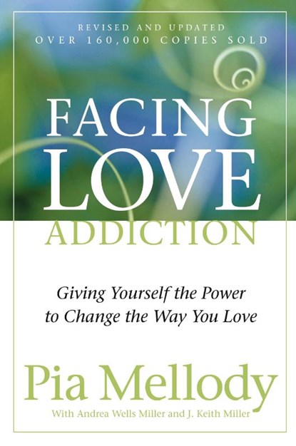 Facing Love Addiction, Pia Mellody ; Andrea Wells Miller ; J. Keith Miller - Paperback - 9780062506047