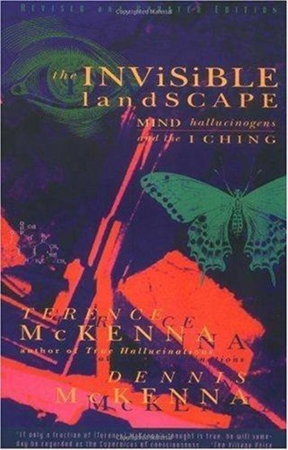 The Invisible Landscape, T McKenna ; D McKenna - Paperback - 9780062506351