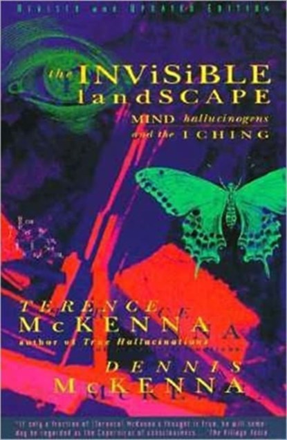 The Invisible Landscape, T McKenna ; D McKenna - Paperback - 9780062506351