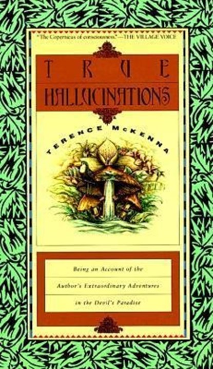 True Hallucinations, Terence Mckenna - Paperback - 9780062506528