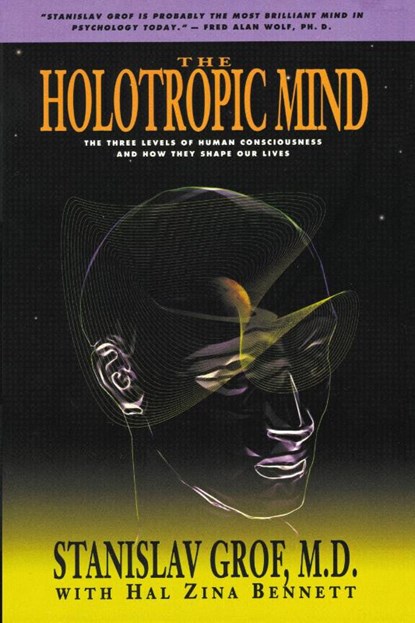 The Holotropic Mind, Stanislav Grof - Paperback - 9780062506597