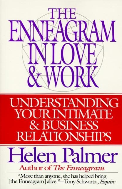 The Enneagram in Love and Work Understanding Your Intimate and Business Relationships, Helen Palmer - Paperback - 9780062507211