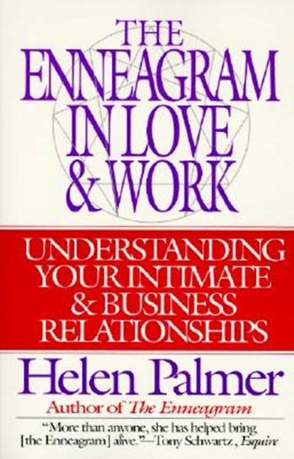 The Enneagram in Love and Work Understanding Your Intimate and Business Relationships, Helen Palmer - Paperback - 9780062507211