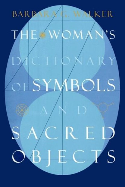 Woman's Dictionary of Sacred Objects, Barbara G Walker - Paperback - 9780062509239
