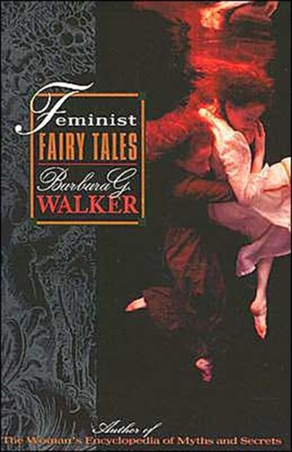 Feminist Fairytales, Barbara G Walker - Paperback - 9780062513205