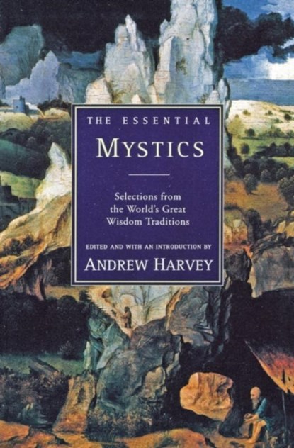 The Essential Mystics, Andrew Harvey - Paperback - 9780062513793