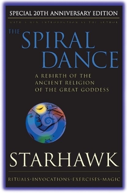 Spiral Dance 20th Anniversary Edition, Starhawk - Paperback - 9780062516329