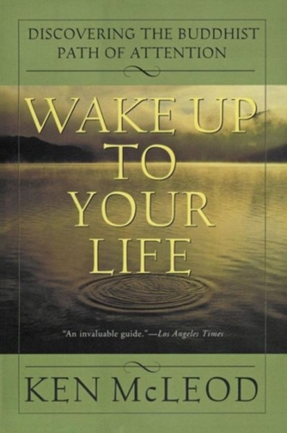 Wake Up to Your Life, Ken McLeod - Paperback - 9780062516817