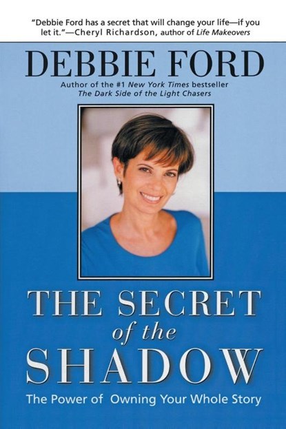The Secret of the Shadow, Debbie Ford - Paperback - 9780062517838