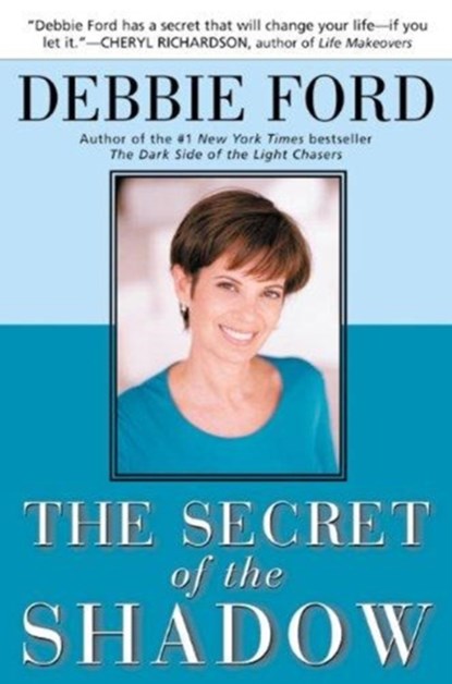 The Secret of the Shadow, Debbie Ford - Paperback - 9780062517838