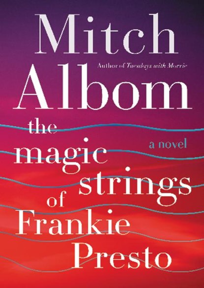 The Magic Strings of Frankie Presto, Mitch Albom - Paperback Pocket - 9780062562043