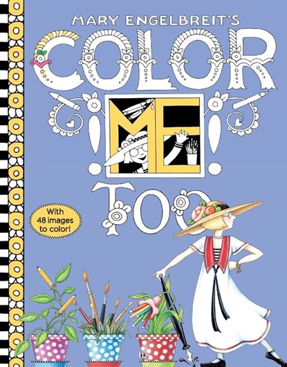 Mary Engelbreit's Color ME Too Coloring Book, Mary Engelbreit - Paperback - 9780062562586