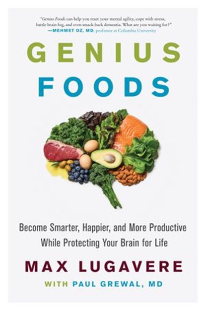 Genius Foods, Max Lugavere ; Paul Grewal M.D. - Ebook - 9780062562890