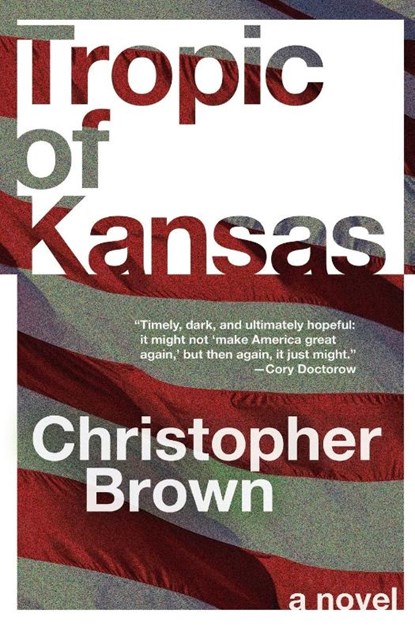 Tropic of Kansas, Christopher Brown - Paperback - 9780062563811