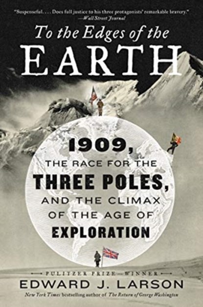 To the Edges of the Earth, Edward J. Larson - Paperback - 9780062564481