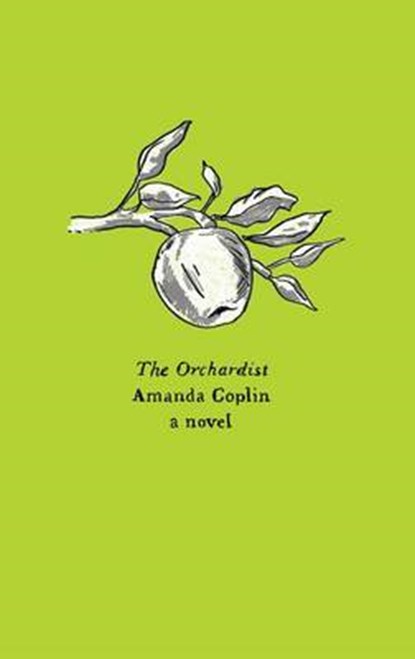 The Orchardist, COPLIN,  Amanda - Paperback - 9780062564603