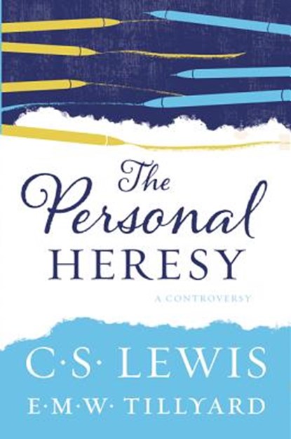 The Personal Heresy: A Controversy, C. S. Lewis - Paperback - 9780062565624