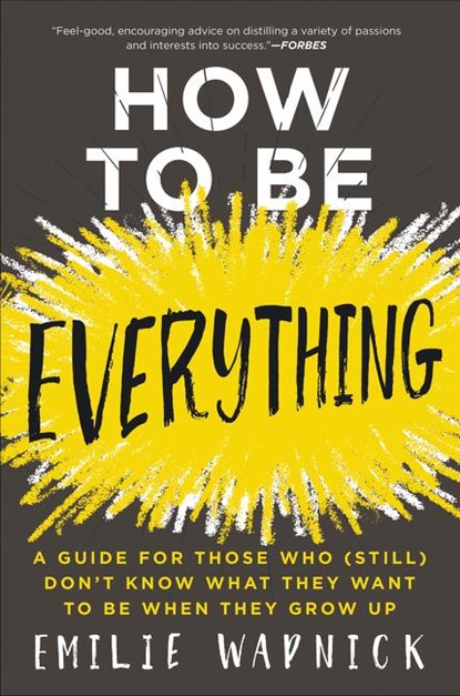 How to Be Everything, Emilie Wapnick - Paperback - 9780062566669
