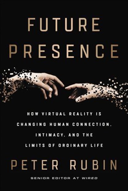 Future Presence, Peter Rubin - Ebook - 9780062566720