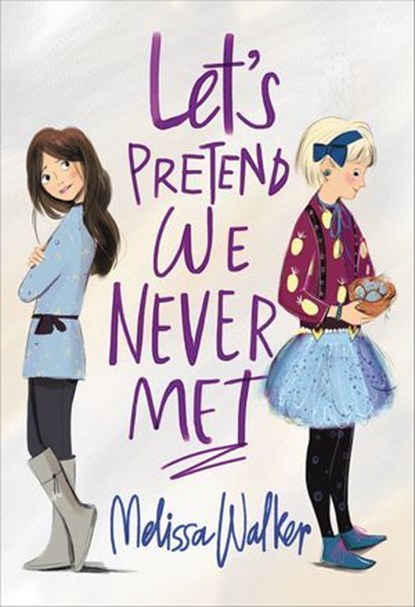 Let's Pretend We Never Met, Melissa Walker - Ebook - 9780062567192