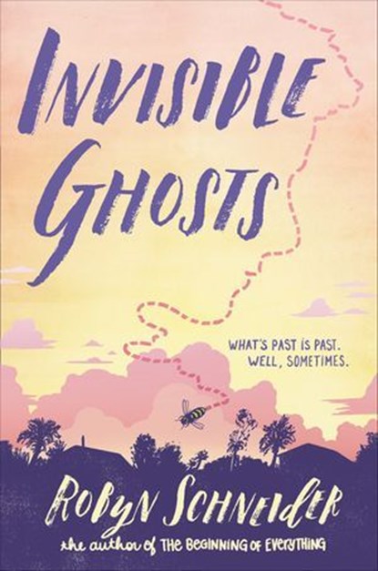Invisible Ghosts, Robyn Schneider - Ebook - 9780062568106