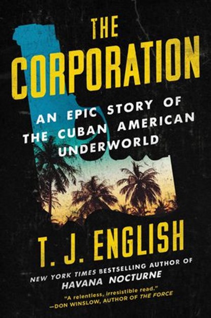 The Corporation, T. J. English - Ebook - 9780062568977