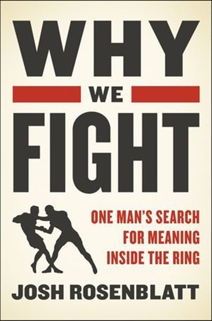 Why We Fight, Josh Rosenblatt - Ebook - 9780062570017