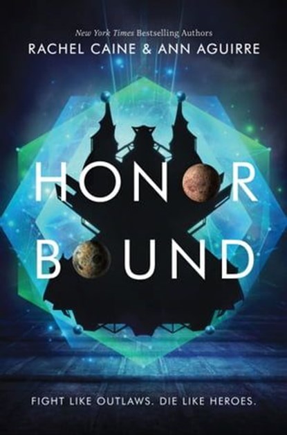 Honor Bound, Rachel Caine ; Ann Aguirre - Ebook - 9780062571045