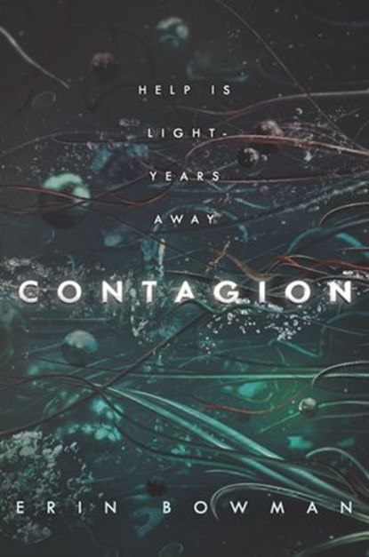 Contagion, Erin Bowman - Ebook - 9780062574183