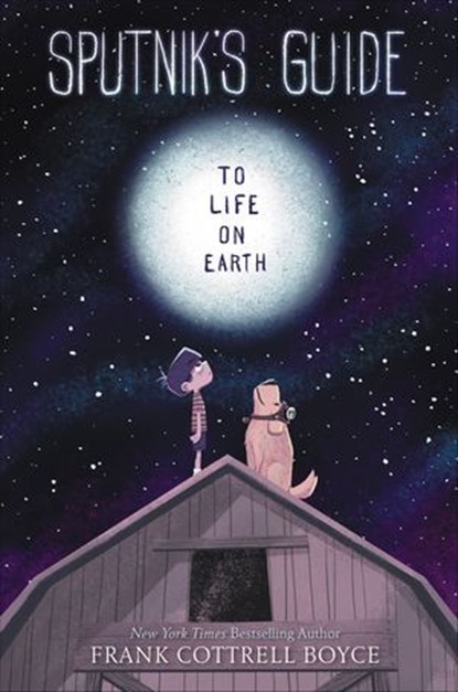 Sputnik's Guide to Life on Earth, Frank Cottrell Boyce - Ebook - 9780062643643
