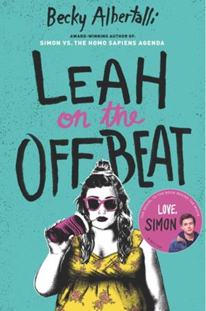 Leah on the Offbeat, Becky Albertalli - Ebook - 9780062643827